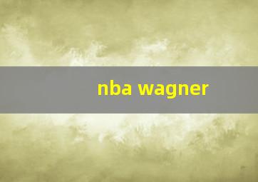 nba wagner